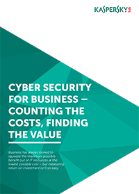 CYBERSECURITY FOR BUSINESS - COUNTING THE COSTS, FINDING THE VALUE